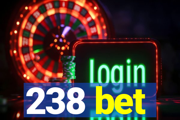 238 bet